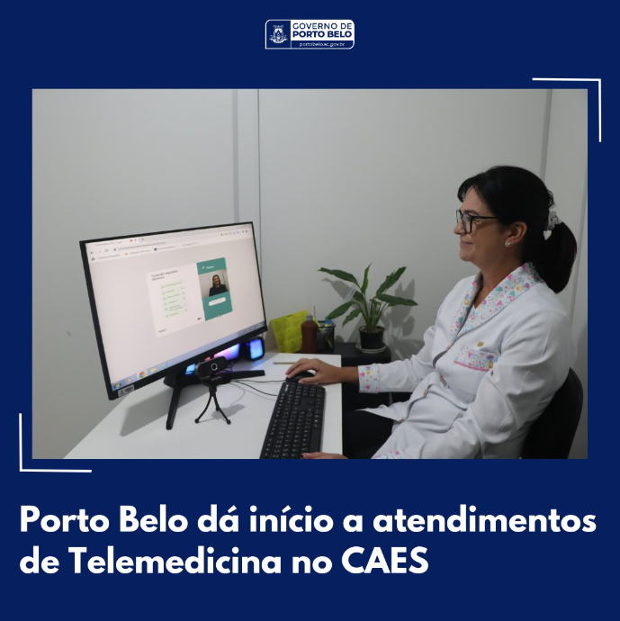 Porto Belo dá início a atendimentos de Telemedicina no CAES